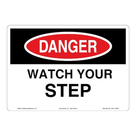 OSHA Compliant Danger/Watch Your Step Safety Signs Indoor/Outdoor Aluminum (BE) 14 X 10